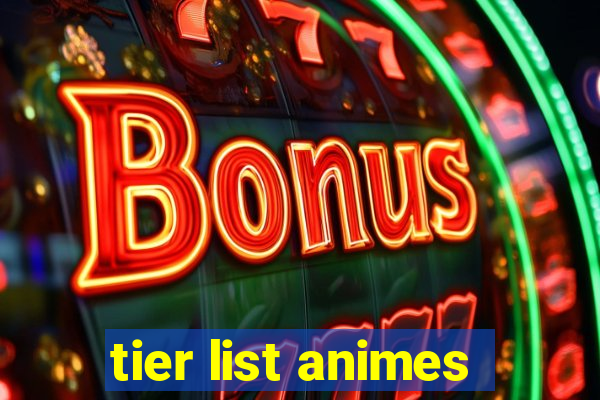 tier list animes